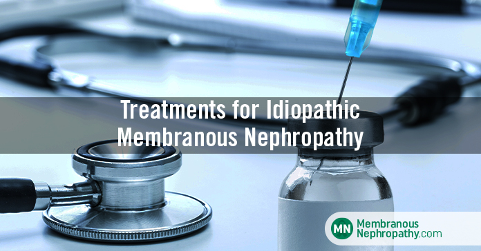 Treatments for Idiopathic Membranous Nephropathy - Membranous Nephropathy